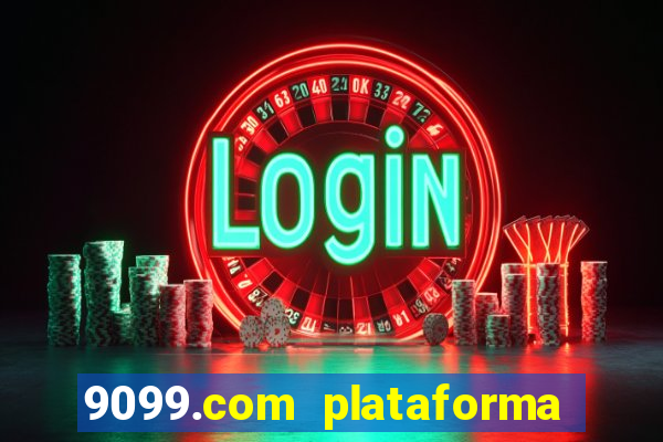 9099.com plataforma de jogos